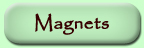 Magnets