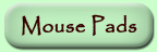 Mouse Pads